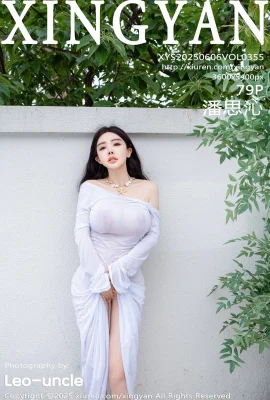 [Xingyan Xingyan Society]2025.06.06 Vol.355 Versi lengkap Pan Siqin dari Watermark-Free Photo[79p]
